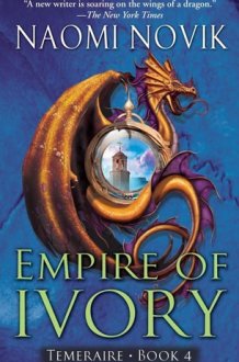 Temeraire: Empire of Ivory cover image