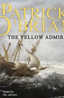The Yellow Admiral: 18 (Aubrey-Maturin) cover image