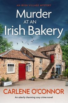 Murder at an Irish Bakery An utterly charming cosy crime novel cover image