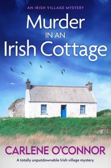 Murder in an Irish Cottage - A totally unputdownable Irish village mystery cover image