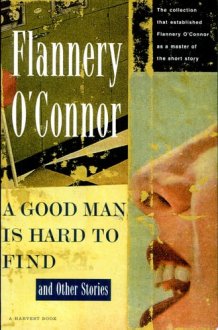 A Good Man is Hard to Find And Other Stories cover image