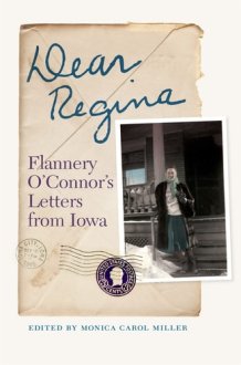 Dear Regina Flannery O'Connor's Letters from Iowa cover image