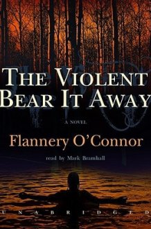 The Violent Bear It Away: Library Edition cover image