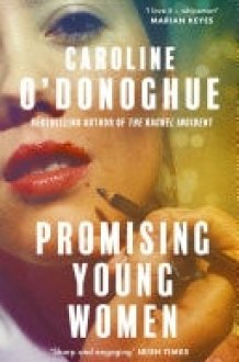 Promising Young Women ‘So brilliant... I highly recommend it’ Dolly Alderton cover image