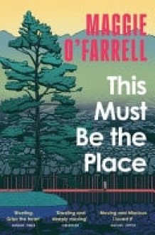 This Must Be the Place The Sunday Times Bestseller from the Author of Hamnet cover image