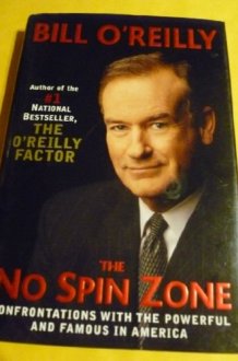 The No Spin Zone Confrontations with the Powerful and Famous in America cover image
