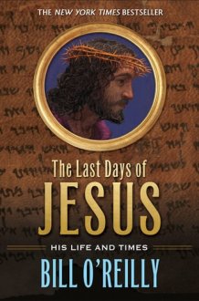 The Last Days of Jesus His Life and Times cover image
