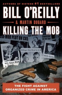 Killing the Mob The Fight Against Organized Crime in America cover image