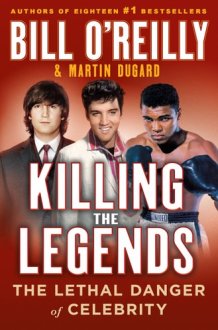 Killing the Legends The Final Days of Presley, Lennon, and Ali cover image