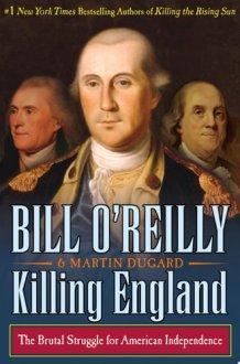 Killing England The Brutal Struggle for American Independence cover image