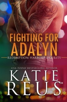 Fighting for Adalyn (Redemption Harbor Security) cover image
