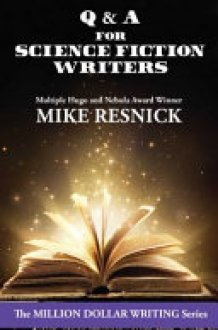 Q and a for Science Fiction Writers The Science Fiction Professional Part 2 cover image