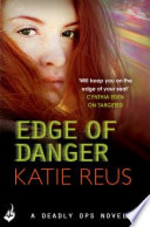 Edge Of Danger: Deadly Ops 4 (A series of thrilling, edge-of-your-seat suspense) cover image