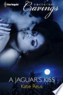 A Jaguar's Kiss (Mills & Boon Nocturne Cravings) cover image