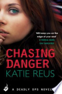 Chasing Danger: A Deadly Ops Novella 2.5 (A series of thrilling, edge-of-your-seat suspense) cover image