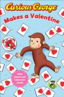 Curious George Makes a Valentine cover image