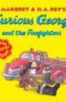 Curious George and the Firefighters cover image