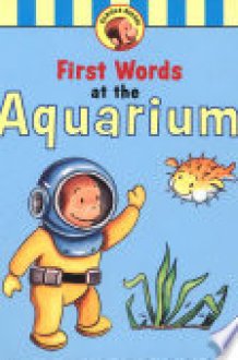 Curious George's First Words at the Aquarium cover image