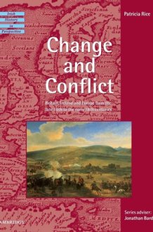 Change and Conflict Britain, Ireland and Europe from the Late 16th to the Early 18th Centuries cover image