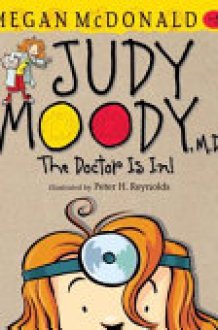Judy Moody, M.D. The Doctor is In! cover image