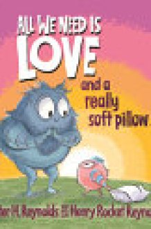 All We Need Is Love and a Really Soft Pillow! cover image