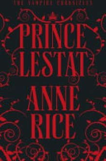Prince Lestat The Vampire Chronicles cover image