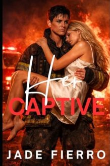 Her Captive: A Dark Sapphic/Lesbian Firefighter Romance (Redwater City Fire Dept.) cover image
