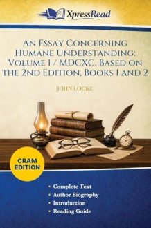 An Essay Concerning Humane Understanding: Volume 1 / MDCXC, Based on the 2nd Edition, Books 1 and 2 (Cram Edition) cover image