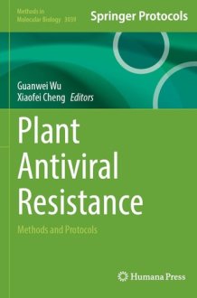Plant Antiviral Resistance: Methods and Protocols (Methods in Molecular Biology, 3039) cover image