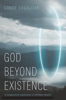 God Beyond Existence: A Comparative Exploration of Ultimate Reality cover image