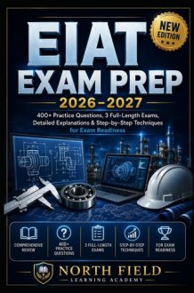 EIAT EXAM PREP 2026–2027: 400+ Practice Questions, 3 Full-Length Exams, Detailed Explanations & Step-by-Step Techniques for Exam Readiness cover image