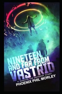 Nineteen and Far From Vastrid: A Survive The Universe Story cover image