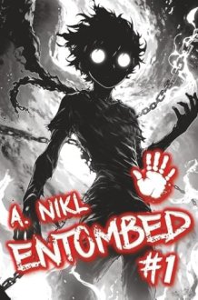 Entombed (Book #1): A Cultivation Progression Fantasy Series cover image