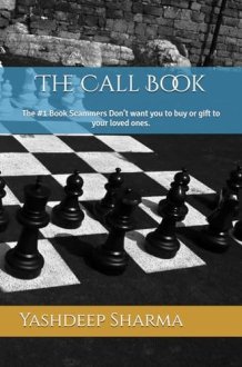 The Call Book: The #1 Book Scammers Don’t want you to buy or gift to your loved ones. cover image