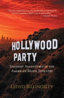 Hollywood Party: Stalinist Adventures in the American Movie Industry cover image