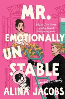 Mr. Emotionally Unstable: A Romantic Comedy (The Seattle Svenssons) cover image