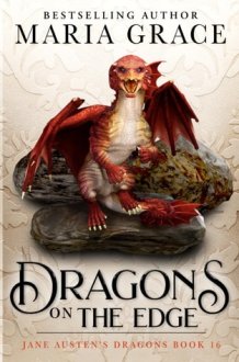Dragons on the Edge: Regency era Gaslamp Dragon Adventure (Jane Austen's Dragons) cover image