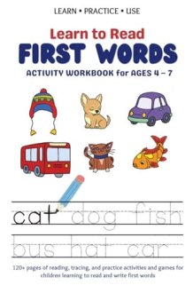 Learn to Read First Words: Activity Workbook for Ages 4–7 (Learn • Practice • Use: Workbooks for Kids) cover image