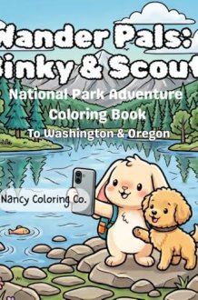 Wander Pals: Bunny & Puppy: Nation Park Adventure Coloring Cook To Washington & Oregon cover image