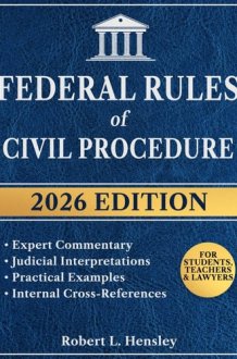 Federal Rules of Civil Procedure, 2026 Edition: Annotated with Expert Commentary, Judicial Interpretations and Practical Examples for Complete Legal Understanding cover image