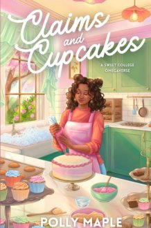 Claims and Cupcakes: A Sweet Omegaverse Romance (Scent Valley University) cover image