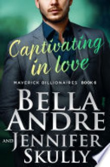 Captivating In Love (Maverick Billionaires) cover image