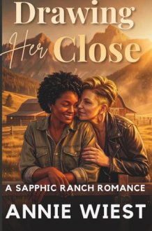Drawing Her Close: A Sapphic Ranch Romance (Sacred Peaks Ranch) cover image