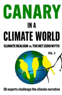 Canary In A Climate World: Climate Realism vs. The Net Zero Myth (Canary In a Covid World / Climate Word) cover image