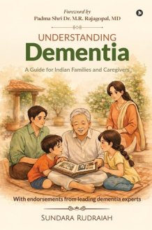 Understanding Dementia: A Guide for Indian Families and Caregivers cover image