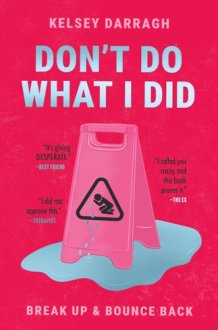 Don't Do What I Did—Break Up & Bounce Back cover image
