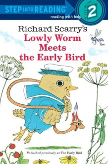 Richard Scarry's Lowly Worm Meets the Early Bird cover image