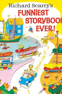 Richard Scarry's Funniest Storybook Ever! cover image
