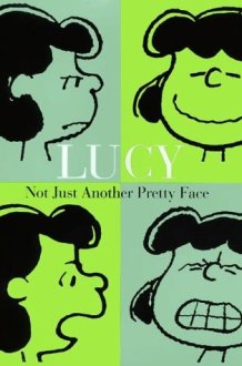 Lucy: Not Just Another Pretty Face cover image