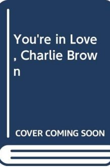 You're in Love, Charlie Brown cover image